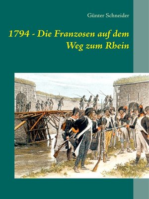 cover image of 1794--Die Franzosen auf dem Weg zum Rhein